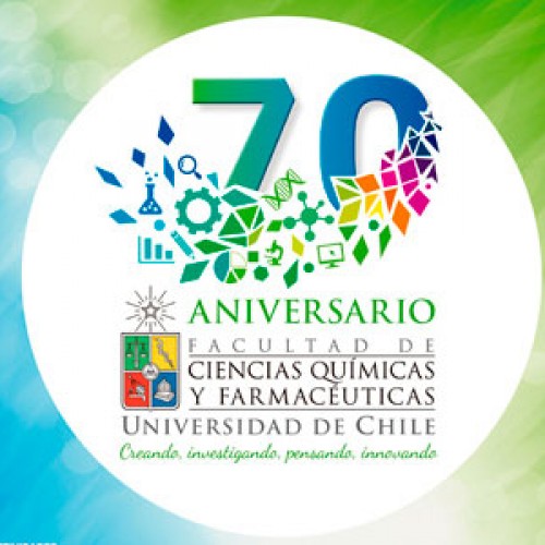 Celebración de los 70 años de la Facultad de Ciencias Químicas y Farmacéuticas.- Universidad de Chile