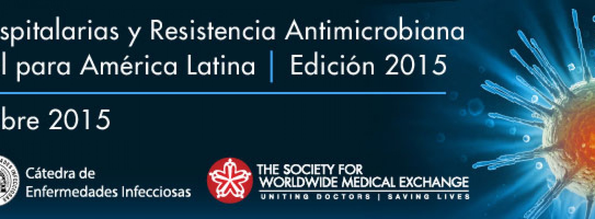 Hospital-Acquired Infections and Antimicrobial Resistance, Regional Course for Latin America, 2015 Edition