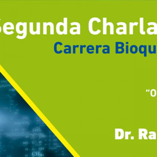 Segunda Charla 70 Años   Carrera Bioquímica
