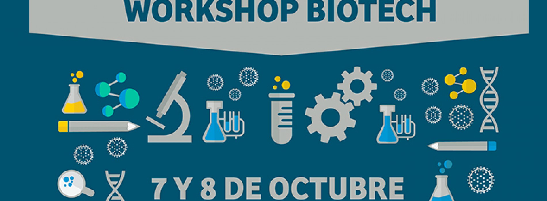 WORKSHOP BIOTECH, 7 y 8 de Octubre, Facultad de Ciencias U. de Chile