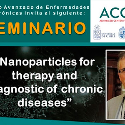 SEMINARIO ACCDiS “Nanoparticles for therapy and diagnostic of chronic diseases”  Dr. Marcelo Kogan – Jueves 22 de octubre