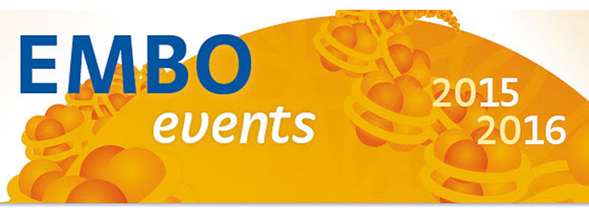 EMBO events.- Upcoming registration deadlines & future events