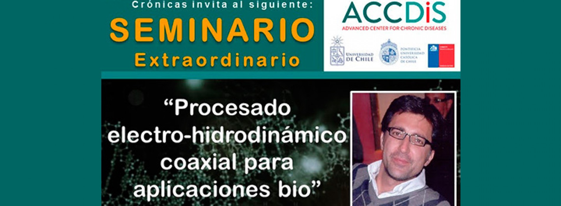 Seminario Extraordinario ACCDIS «Procesado electro-hidrodinámico coaxial para aplicaciones bio»