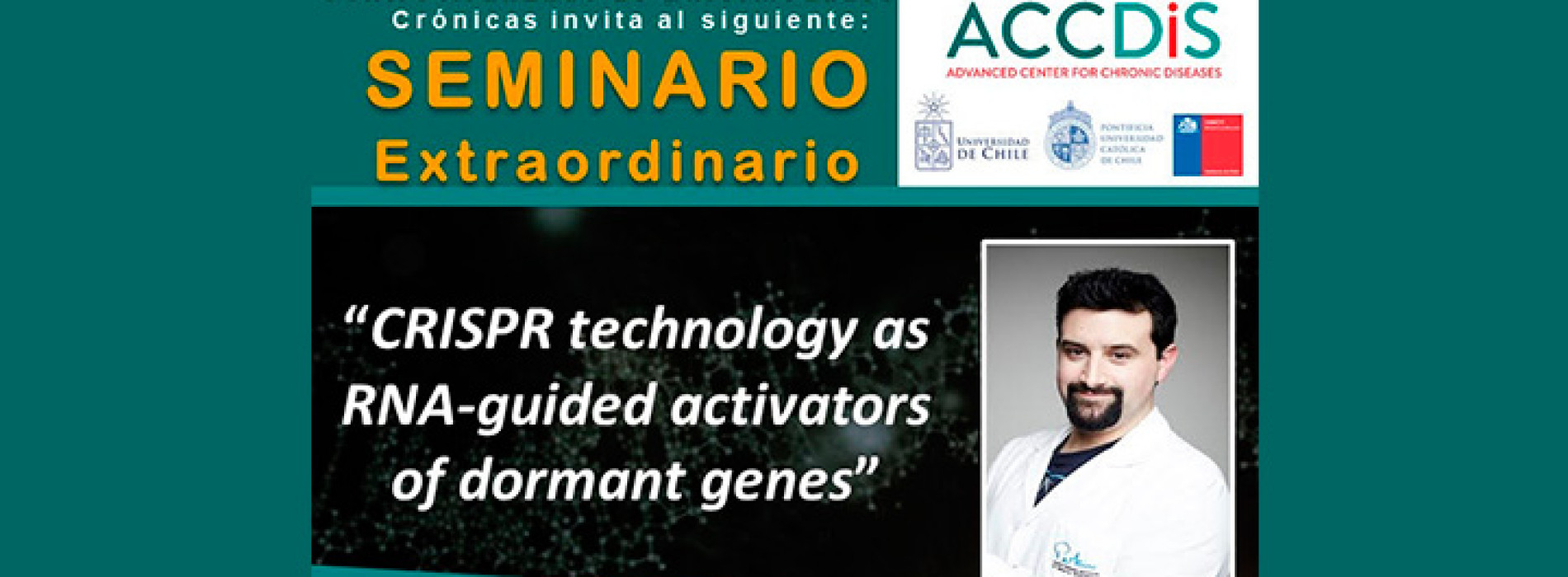 Seminario Extraordinario ACCDiS «CRISPR technology as RNA-guided activators of dormant genes»