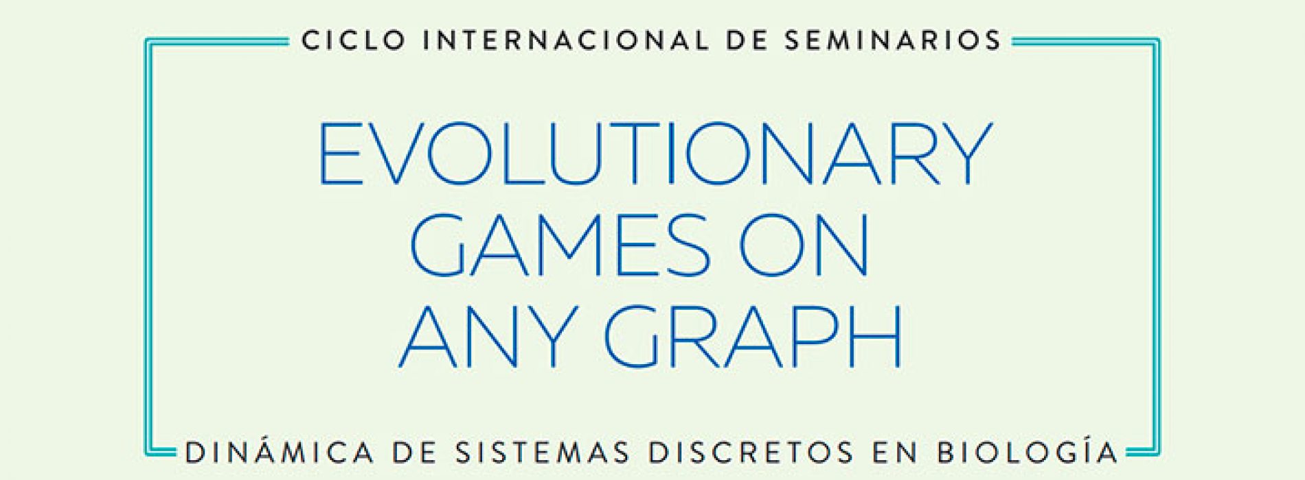 Seminario 11 de Agosto, Dr. Benjamin Allen “Evolutionary games on Any Graph”