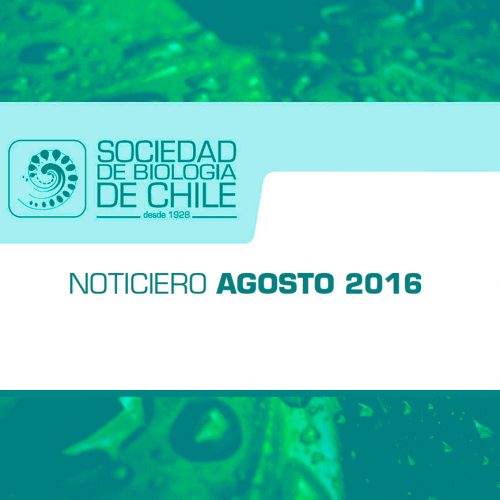 Noticiero Agosto 2016. Sociedad de Biología de Chile