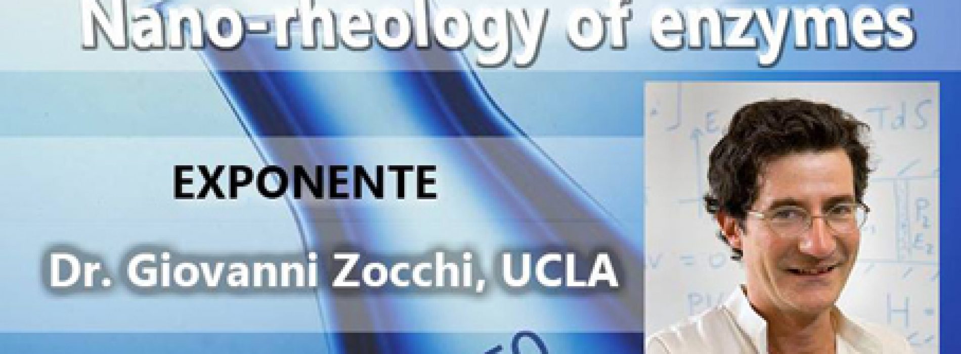 Charla Nano-rheology of enzymes, Dr. Giovanni Zocchi