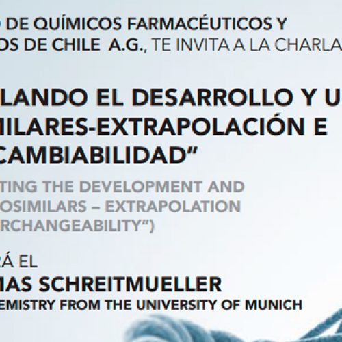 Charla Dr. Thomas Schreitmueller «Regulando el Desarrollo y Uso de Biosimilares – Extrapolación e Intercambiabilidad»