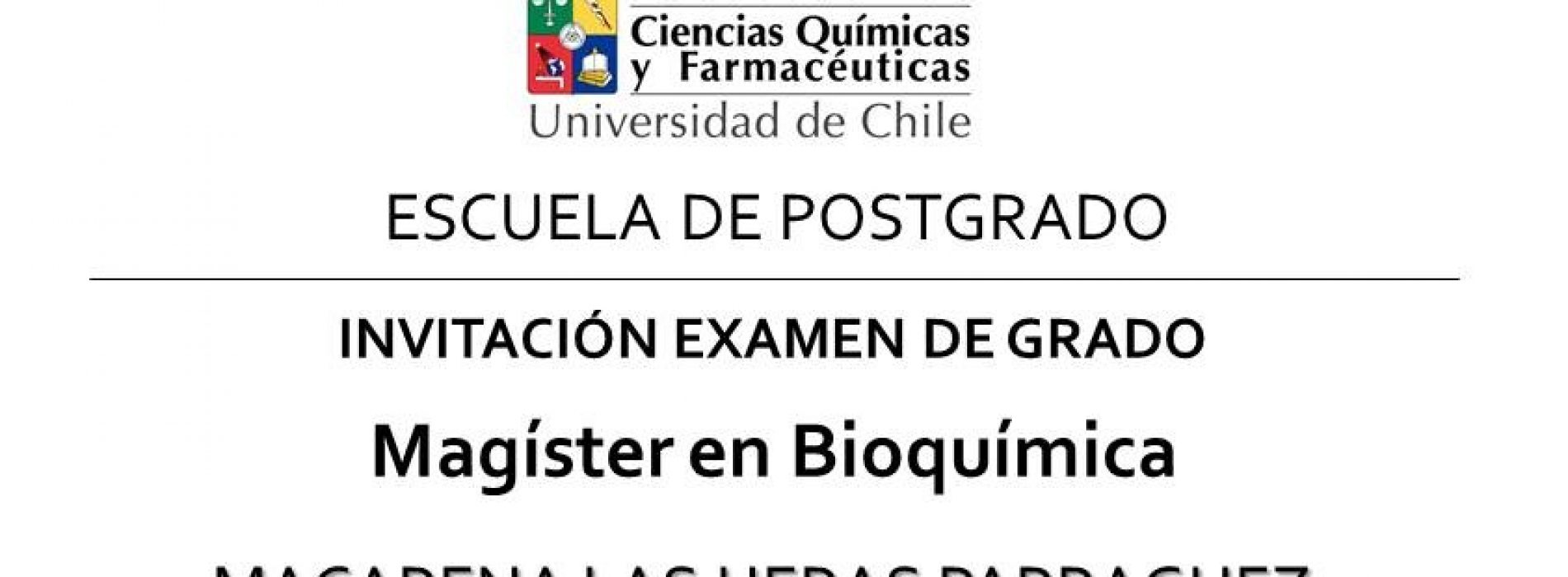 Invitación Examen de Grado Magíster en Bioquímica – Macarena Las Heras Parraguez
