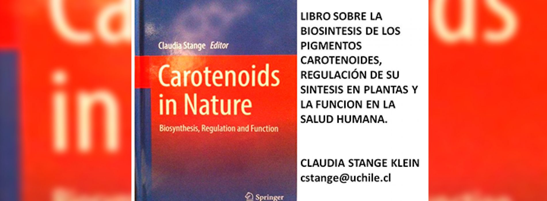 LANZAMIENTO LIBRO «​​​​CAROTENOIDS IN NATURE, Biosynthesis, Regulation and Function