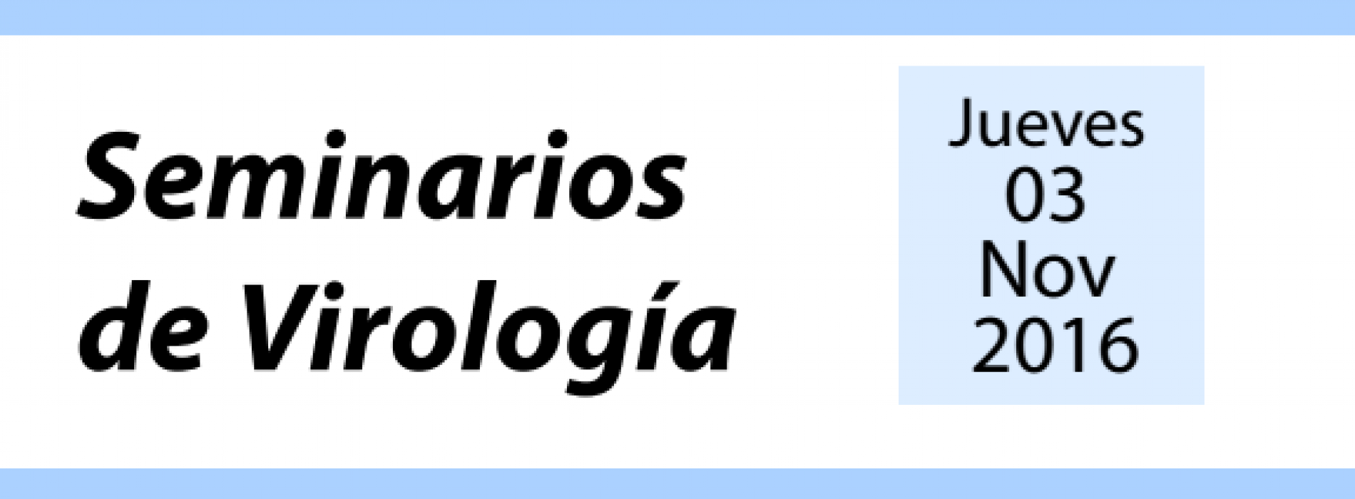 Seminario 03Nov Dr. Pablo González: Virus herpes simple: búsqueda de nuevos antivirales y vacunas