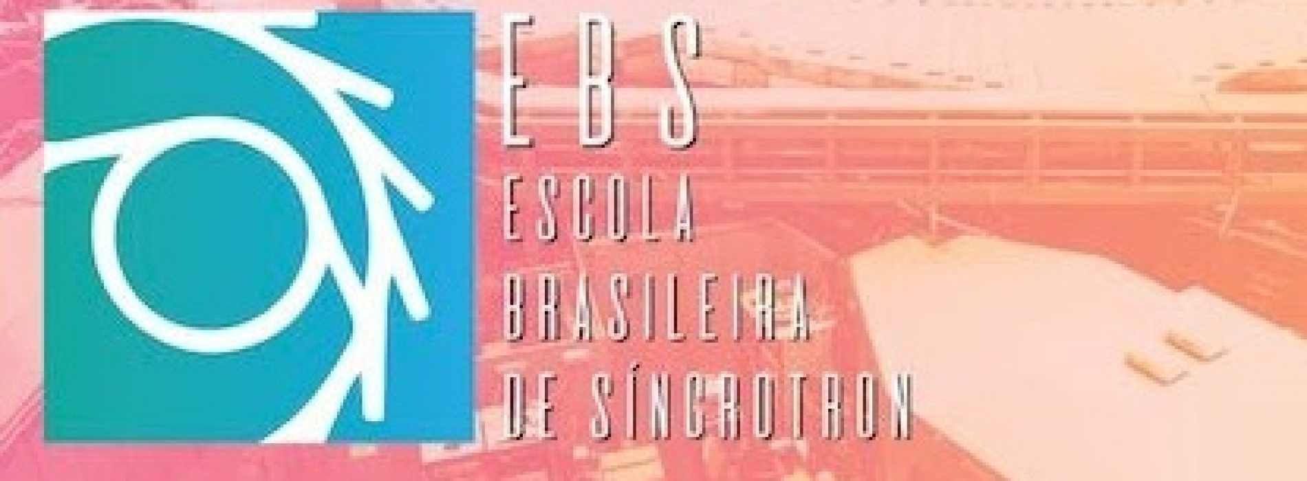 Abertura das inscrições: 1ª Escola Brasileira de Síncrotron