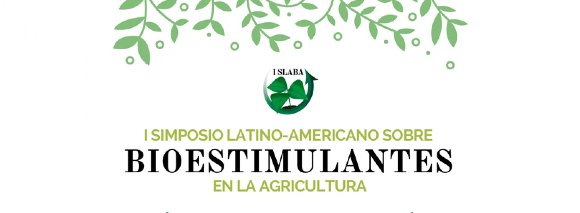 Latin American Symposium on Bioestimulantes in agriculture
