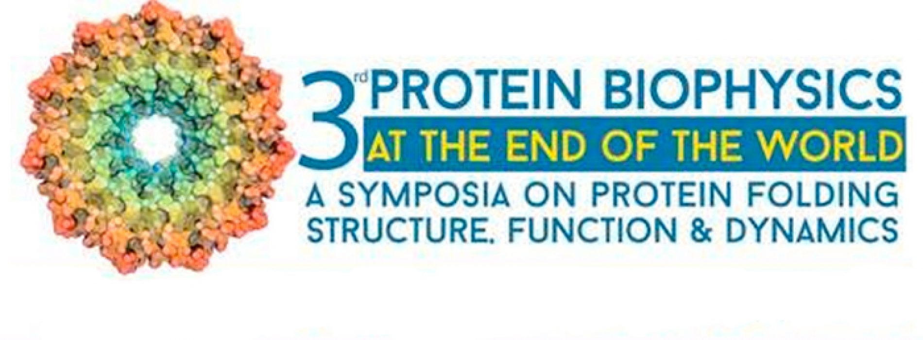 Third Protein Biophysics at the End of the World