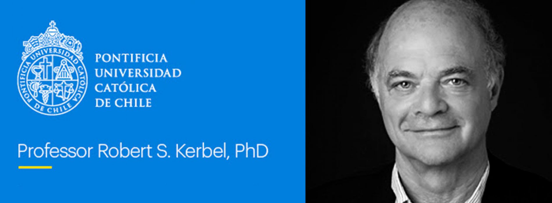 Conferencia dictada por Dr. Robert S. Kerbel, PhD