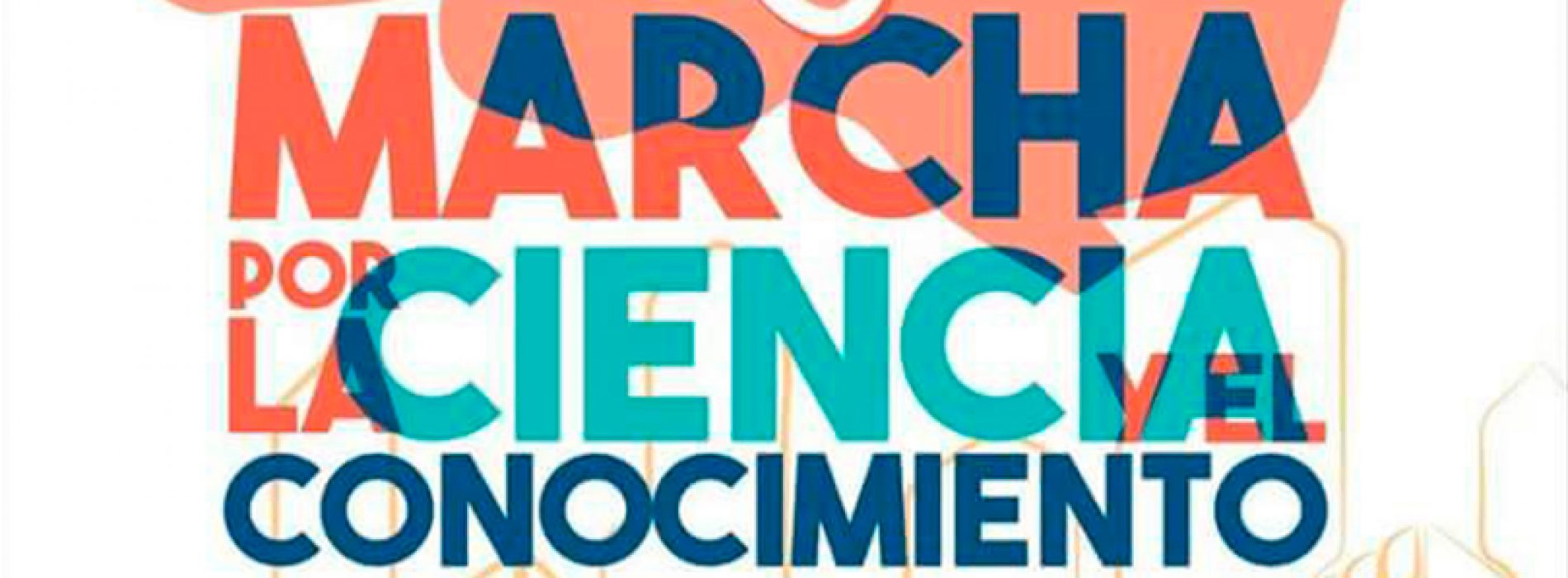 Marcha por la ciencia y el conocimiento – 14 de Abril