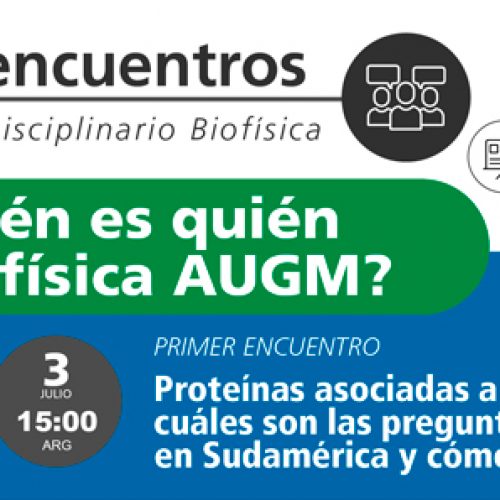 Ciclo de encuentros: ¿Quien es quién en Biofísica AUGM?