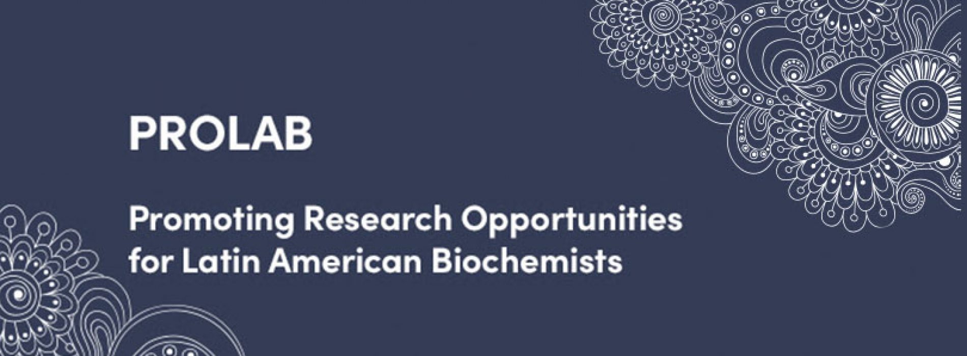 Promoting Research Opportunities for Latin American Biochemists (PROLAB)